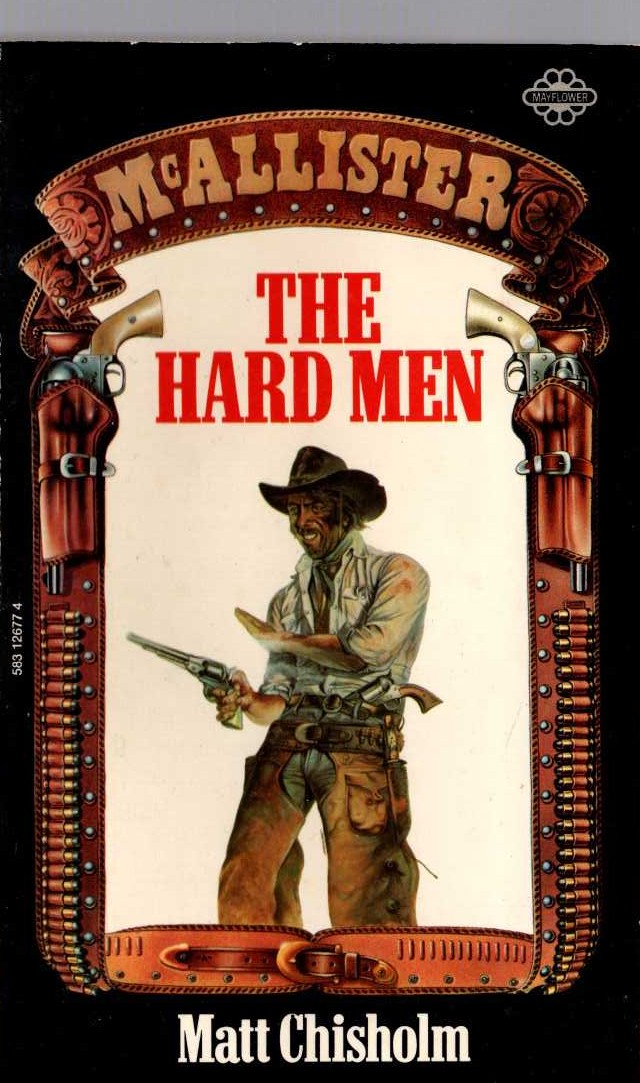 Matt Chisholm  THE HARD MEN [McALLISTER] front book cover image