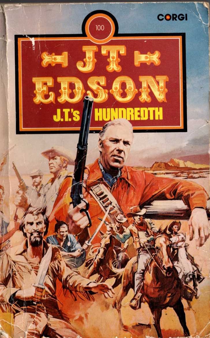 J.T. Edson  J.T.'s HUNDREDTH front book cover image