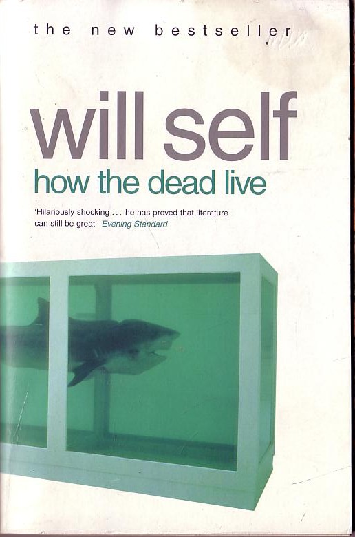 Will Self  HOW THE DEAD LIVE front book cover image
