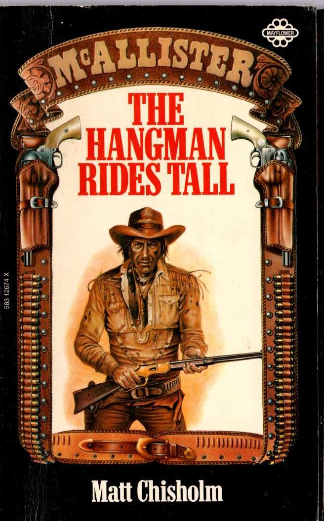 Matt Chisholm  THE HANGMAN RIDES TALL [McALLISTER] front book cover image