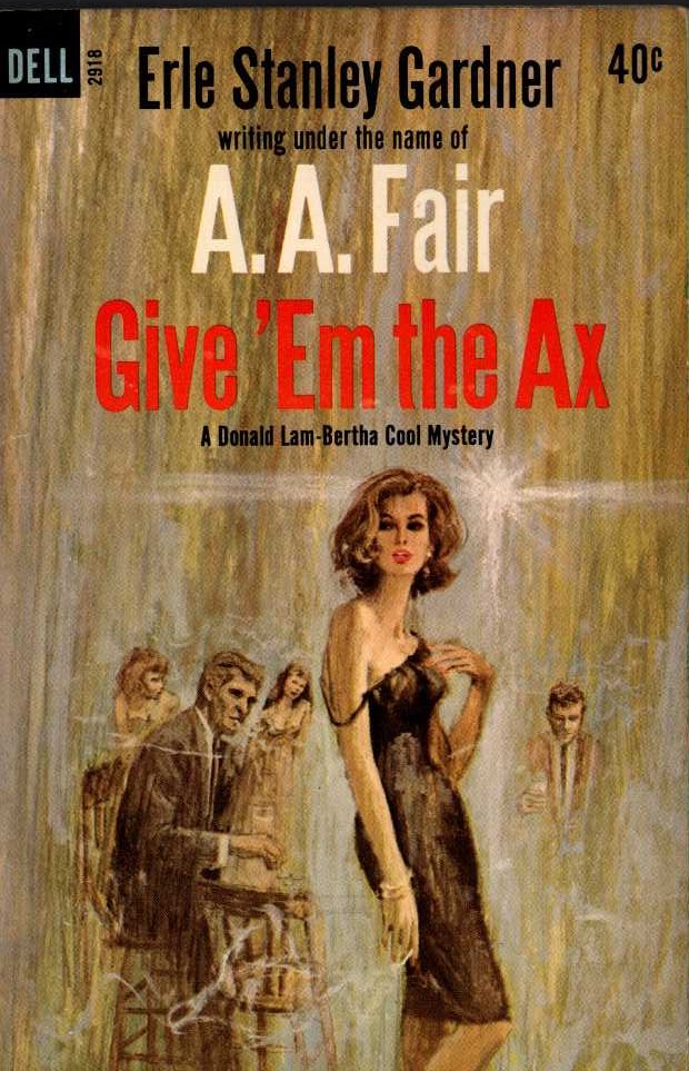 A.A. Fair  GIVE 'EM THE AX front book cover image
