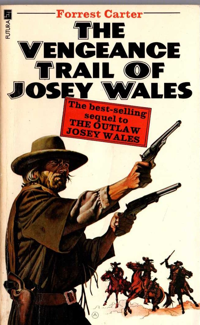 Forrest Carter  THE VENGEANCE TRAIL OF JOSEY WALES front book cover image