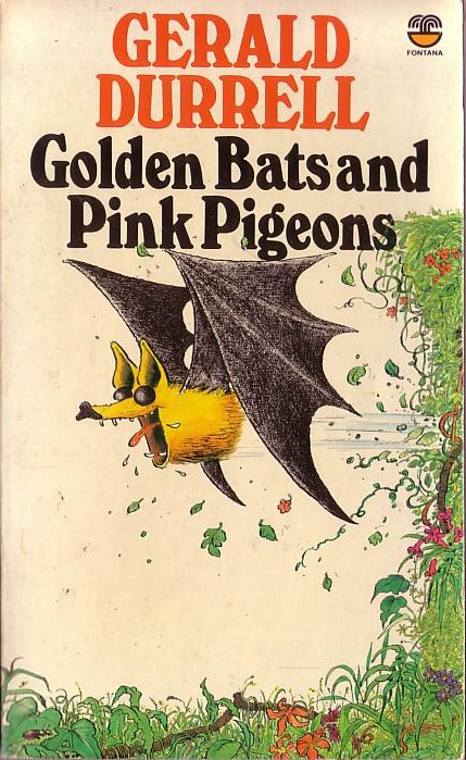 Gerald Durrell  GOLDEN BATS AND PINK PIGEONS front book cover image
