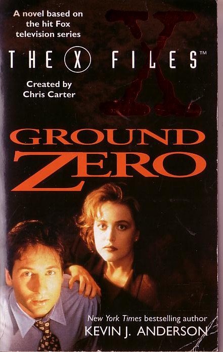 Kevin J. Anderson  THE X FILES: GROUND ZERO front book cover image