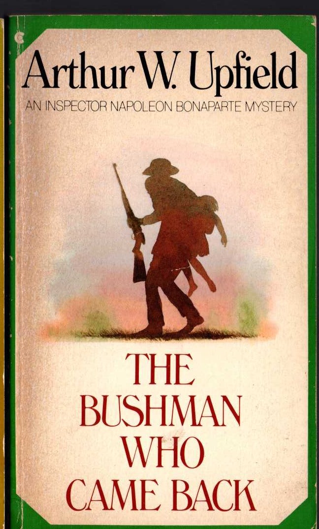 Arthur Upfield  THE BUSHMAN WHO CAME BACK front book cover image