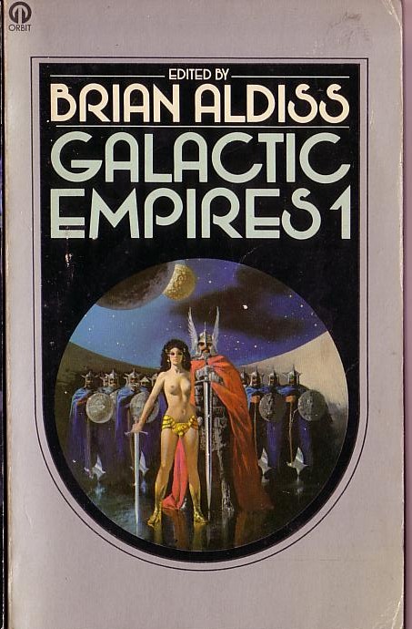 Brian Aldiss (Edits) GALACTIC EMPIRES 1 front book cover image