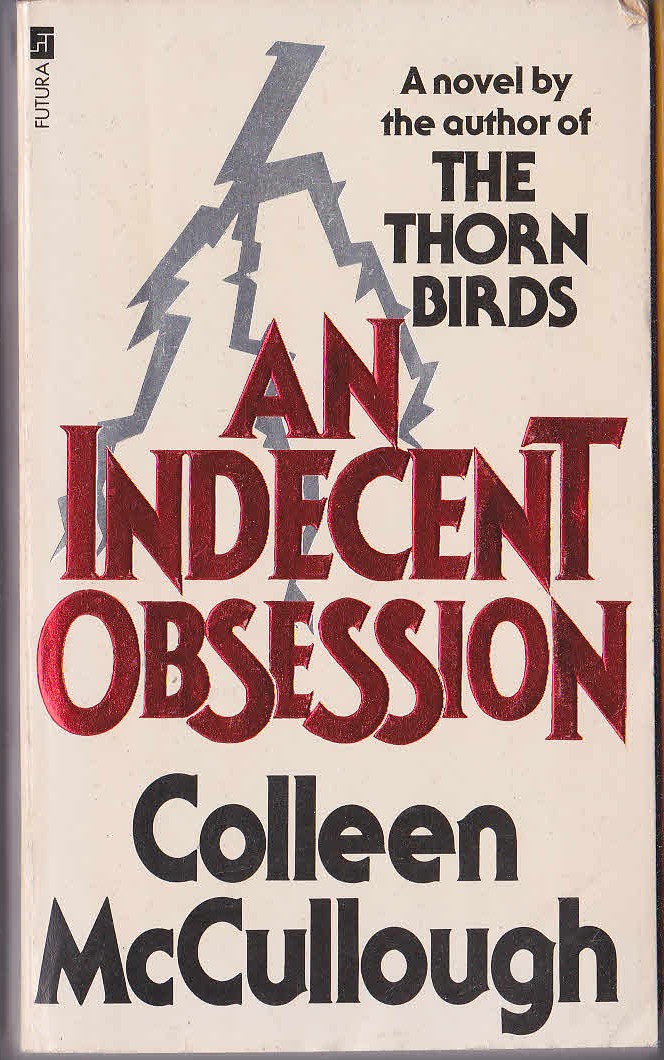 Colleen McCullough  AN INDECENT OBSESSION front book cover image