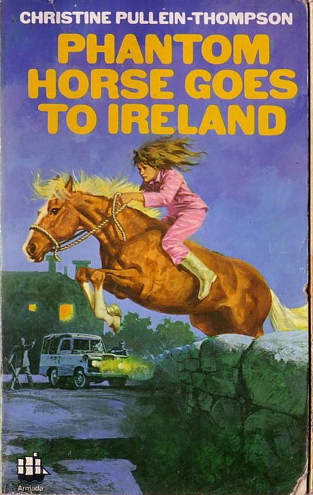 Christine Pullein-Thompson  PHANTOM HORSE GOES TO IRELAND front book cover image