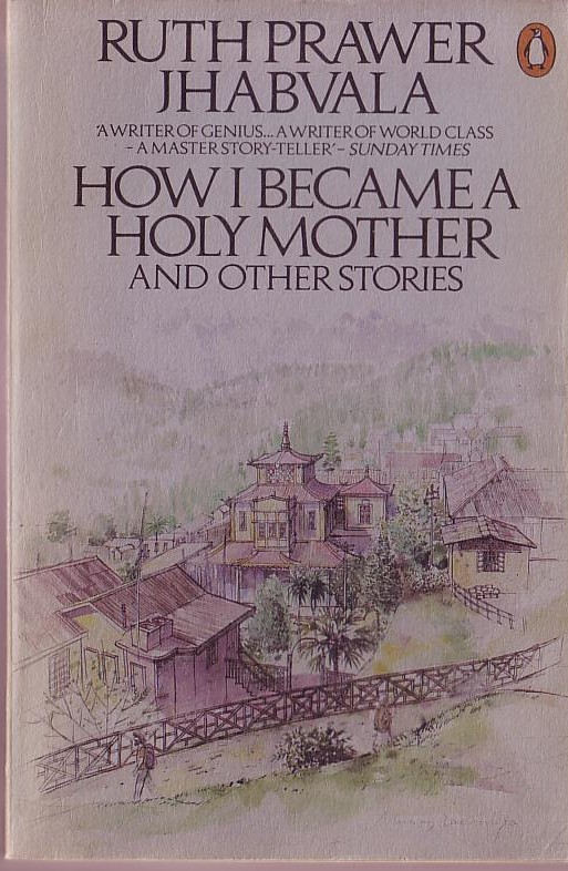 Ruth Prawer Jhabvala  HOW I BECAME A HOLY MOTHER & other stories front book cover image