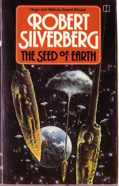 Robert Silverberg  THE SEED OF EARTH front book cover image
