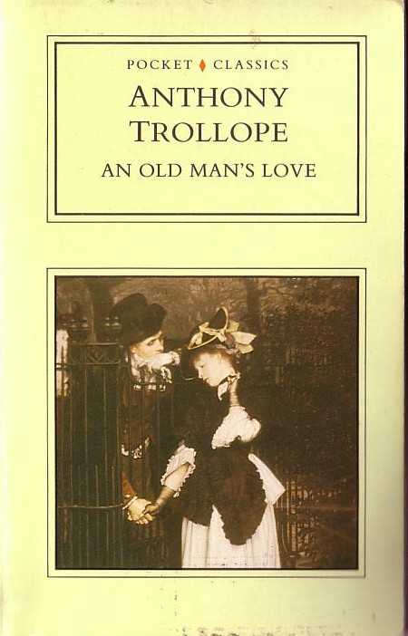 Anthony Trollope  AN OLD MAN'S LOVE front book cover image