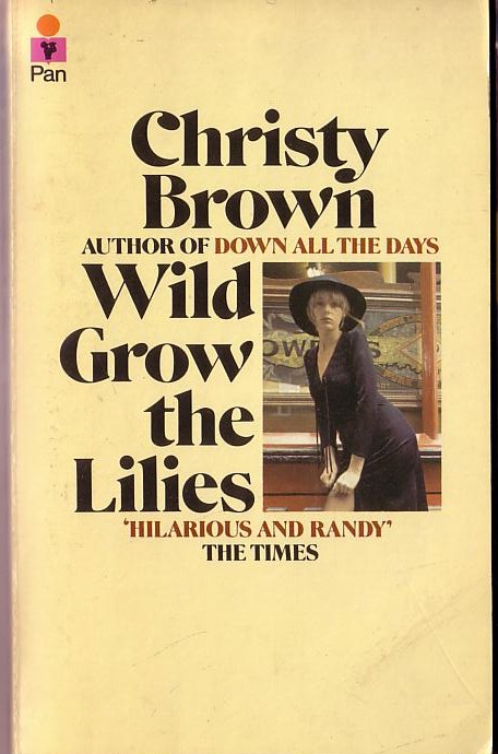 Christy Brown  WILD GROW THE LILIES front book cover image