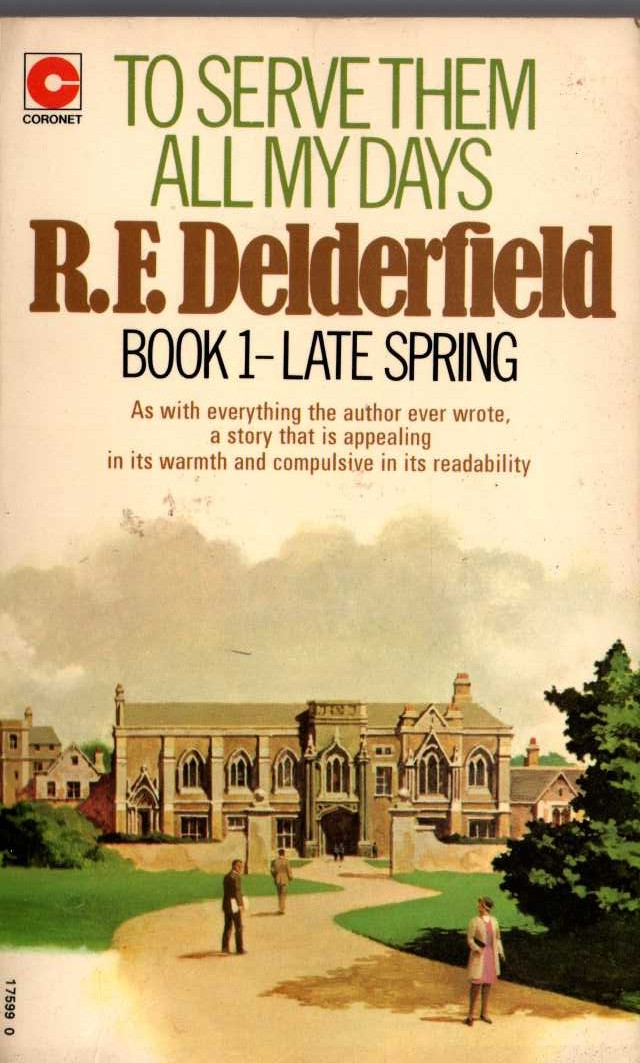 R.F. Delderfield  TO SERVE THEM ALL MY DAYS: LATE SPRING front book cover image