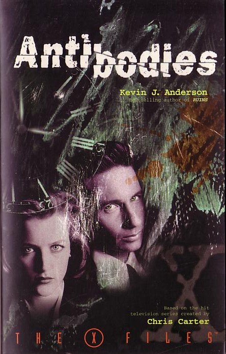Kevin J. Anderson  THE X FILES: ANTIBODIES front book cover image