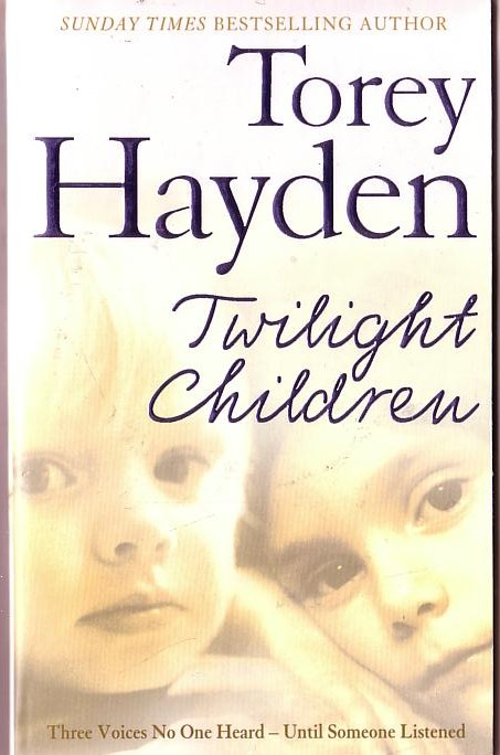 Torey Hayden  TWILIGHT CHILDREN front book cover image