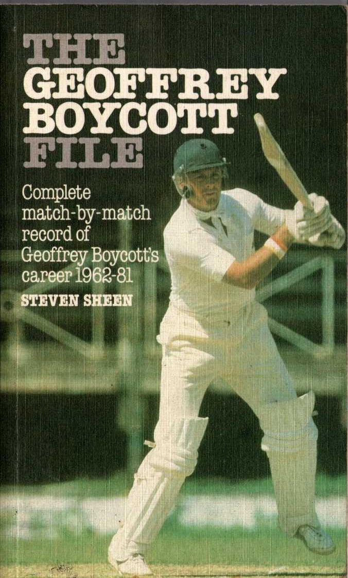 (Sheen, Steven) THE GEOFFREY BOYCOTT FILE (Match-by-match record) front book cover image