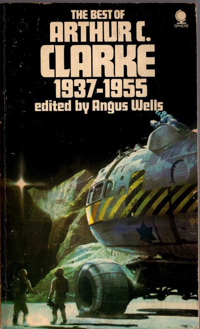 (Angus Wells edits) THE BEST OF ARTHUR C.CLARKE 1937-1955 front book cover image