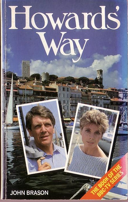 John Brason  HOWARDS' WAY (BBC TV) front book cover image