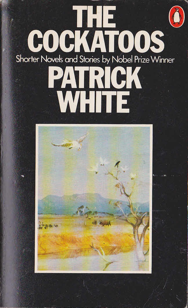 Patrick White  THE COCKATOOS. Shorter Novels and Stories front book cover image
