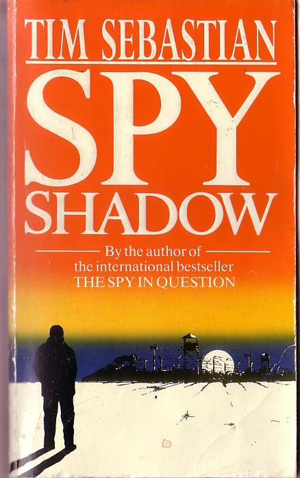 Tim Sebastian  SPY SHADOW front book cover image