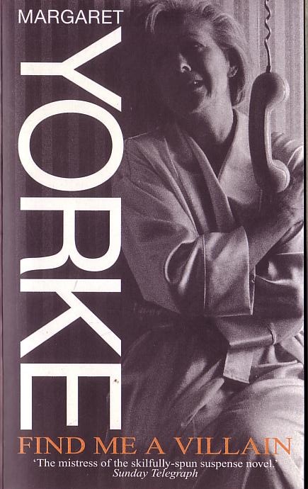 Margaret Yorke  FIND ME A VILLAIN front book cover image