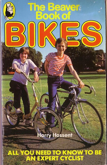BIKES, The Beaver book of by Harry Hossent front book cover image