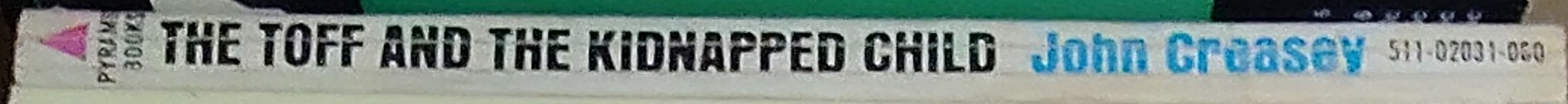 John Creasey  THE TOFF AND THE KIDNAPPED CHILD spine of book image