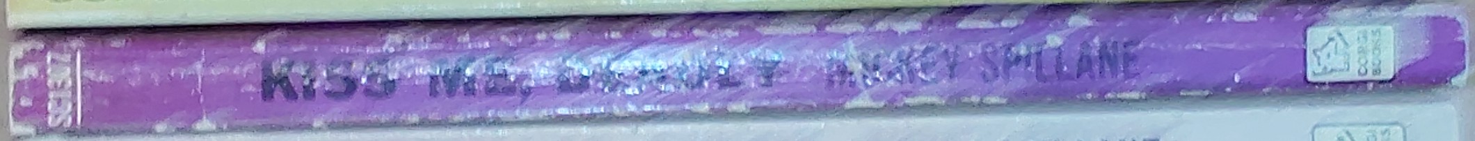 Mickey Spillane  KISS ME, DEADLY spine of book image