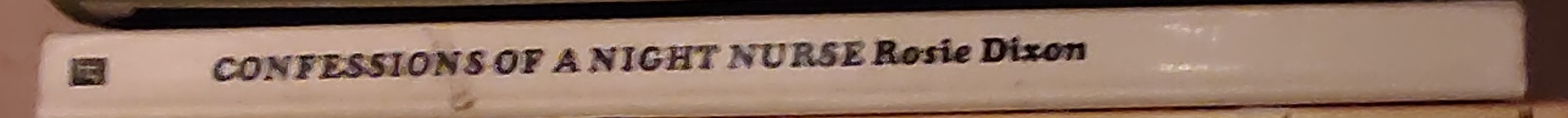 Rosie Dixon  CONFESSIONS OF A NIGHT NURSE spine of book image