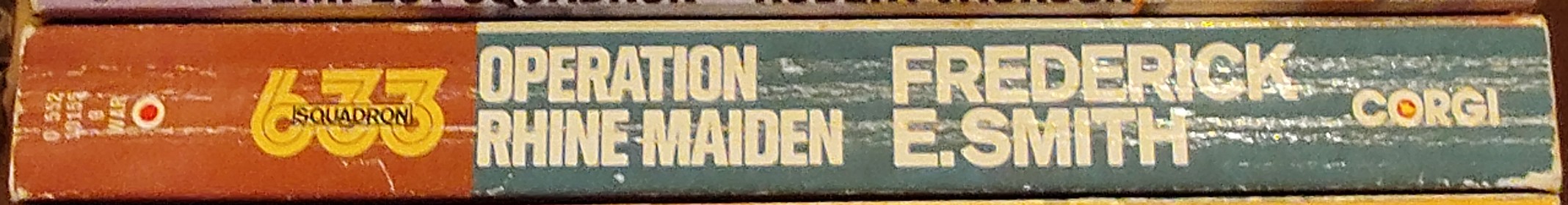 Frederick E. Smith  633 SQUADRON: OPERATION RHINE MAIDEN spine of book image