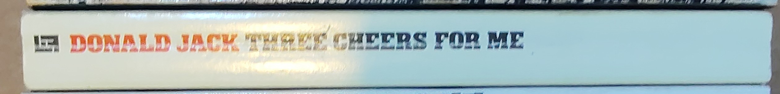 Donald Jack  THREE CHEERS FOR ME. The Bandy Papers. Volume 1 spine of book image