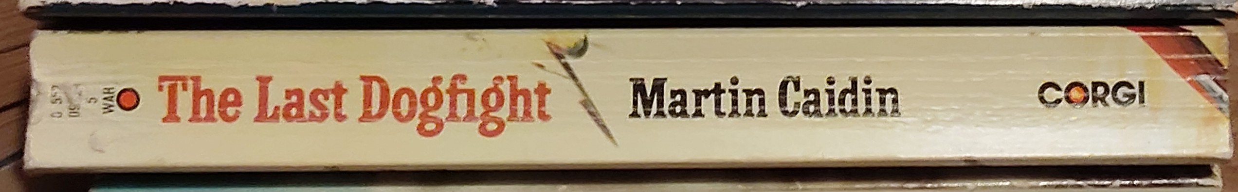 Martin Caidin  THE LAST DOGFIGHT spine of book image