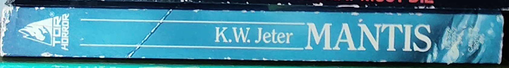 K.W. Jeter  MANTIS spine of book image