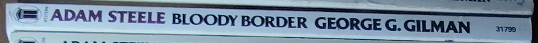 George G. Gilman  ADAM STEELE 13: BLOODY BORDER spine of book image