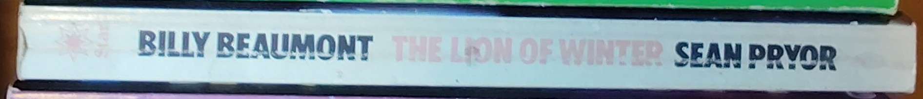 Sean Pryor  BILLY BEAUMONT. The Lion of Winter spine of book image