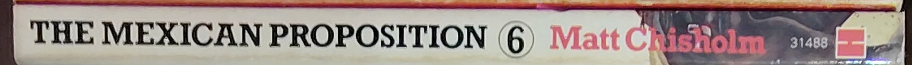 Matt Chisholm  BLADE 6: THE MEXICAN PROPOSITION spine of book image