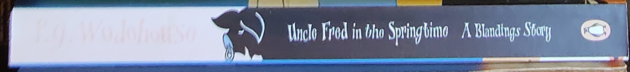 P.G. Wodehouse  UNCLE FRED IN THE SPRINGTIME spine of book image