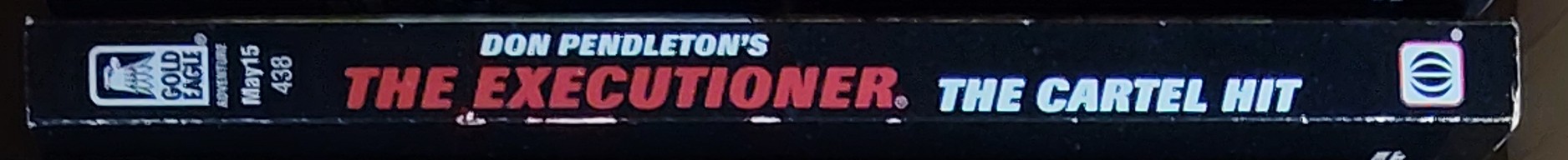 Don Pendleton  THE EXECUTIONER: THE CARTEL HIT spine of book image