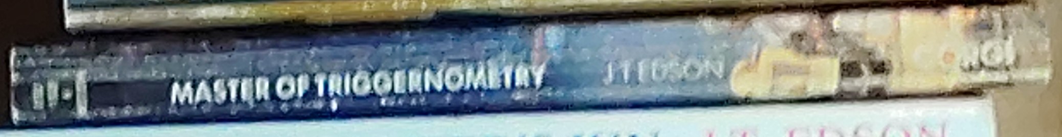 J.T. Edson  MASTER OF TRIGGERNOMETRY spine of book image