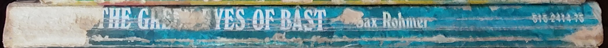 Sax Rohmer  THE GREEN EYES OF BAST spine of book image