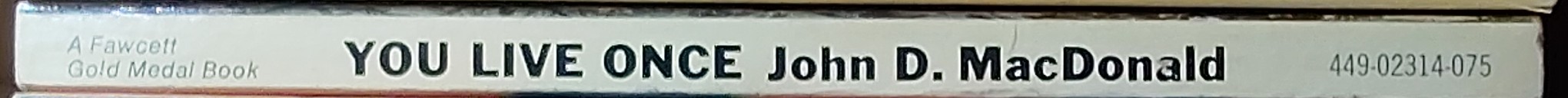 John D. MacDonald  YOU LIVE ONCE spine of book image