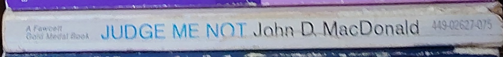 John D. MacDonald  JUDGE ME NOT spine of book image