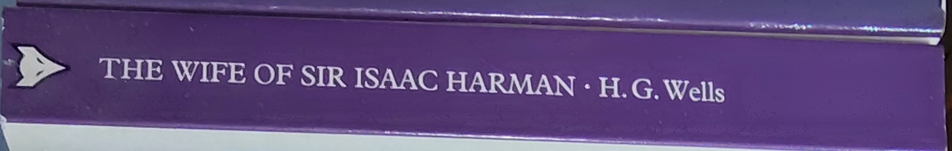 H.G. Wells  THE WIFE OF SIR ISAAC HARMAN spine of book image