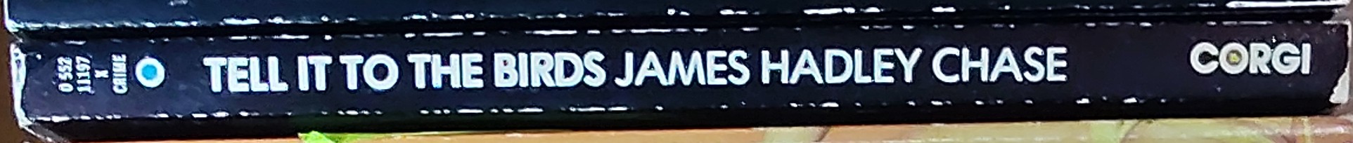 James Hadley Chase  TELL IT TO THE BIRDS spine of book image