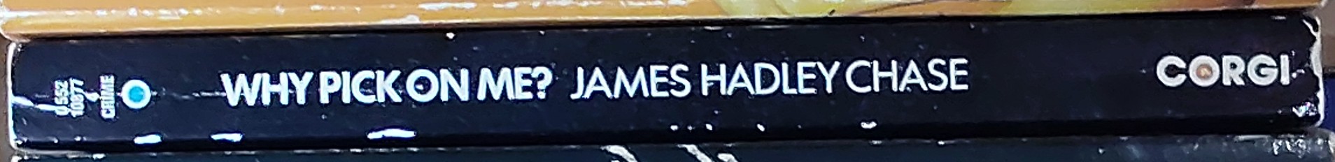 James Hadley Chase  WHY PICK ON ME? spine of book image