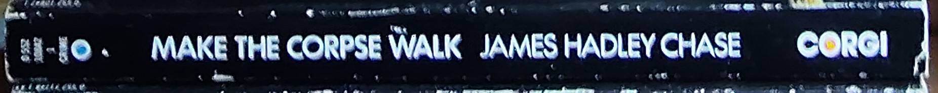 James Hadley Chase  MAKE THE CORPSE WALK spine of book image