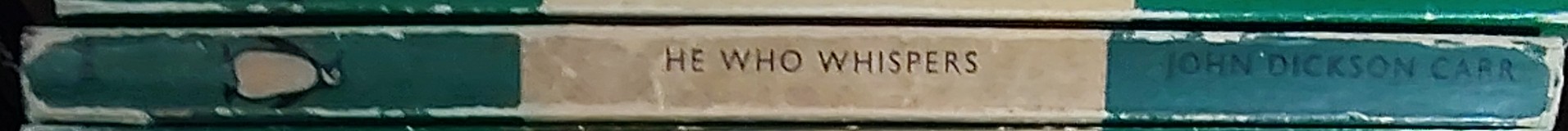 John Dickson Carr  HE WHO WHISPERS spine of book image