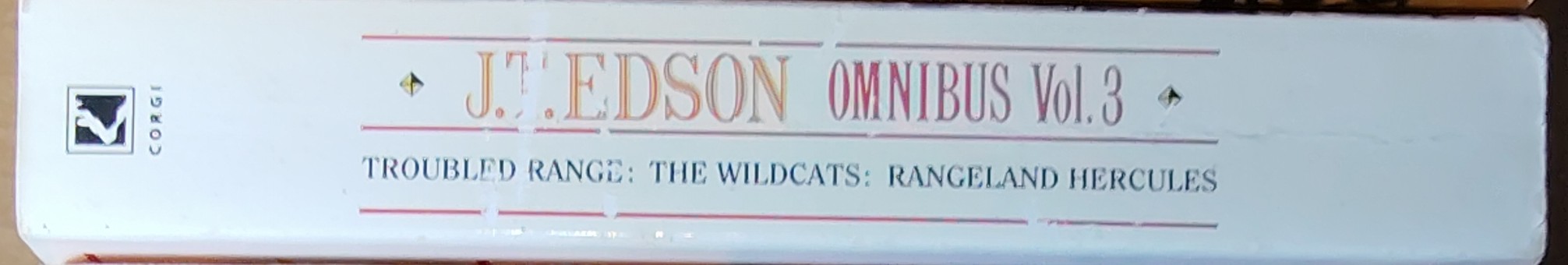 J.T. Edson  OMNIBUS Volume 3: TROUBLED RANGE/ THE WILDCATS/ RANGELAND HERCULES spine of book image