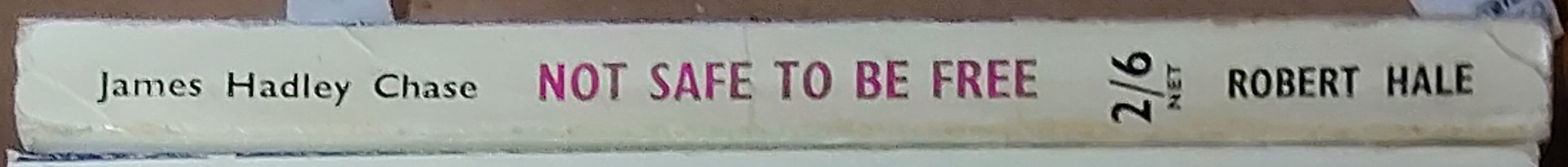 James Hadley Chase  NOT SAFE TO BE FREE spine of book image