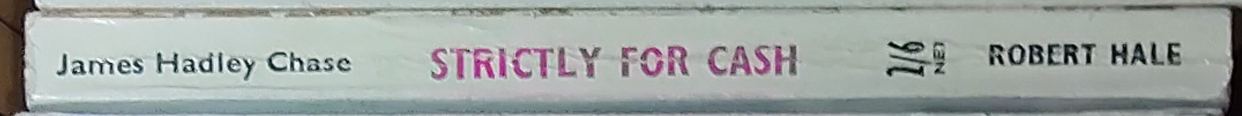 James Hadley Chase  STRICTLY FOR CASH spine of book image